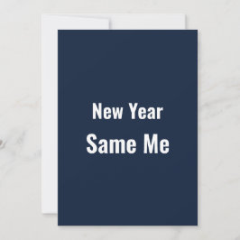 Tarjeta Festiva Funny New Year Same Me Minimal Blue Greeting Card