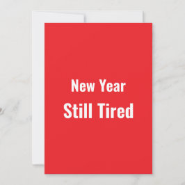 Tarjeta Festiva Funny New Year Still Tired Minimal Red