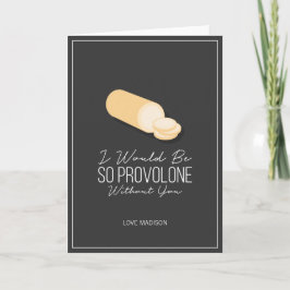 Tarjeta Festiva Funny Provolone Valentine Love Cheese Card