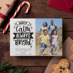 Tarjeta Festiva Funny Rarely Calm Always Bright Photo<br><div class="desc">A modern photo holiday card.</div>