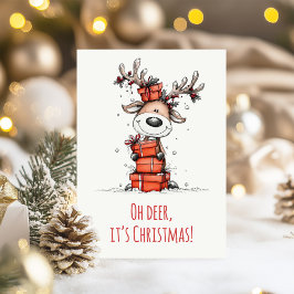 Tarjeta Festiva Funny Reindeer – “Oh Deer, It’s Christmas" 