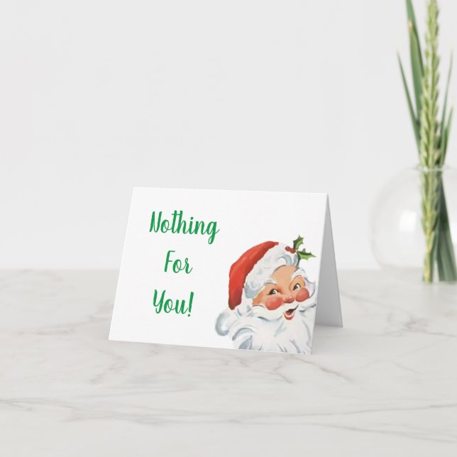Tarjeta Festiva Funny Santa Nothing For You Christmas Card (Anverso)