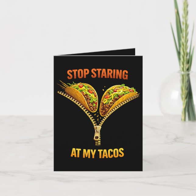 Tarjeta Festiva Funny Taco Lover Stop Staring (Anverso)