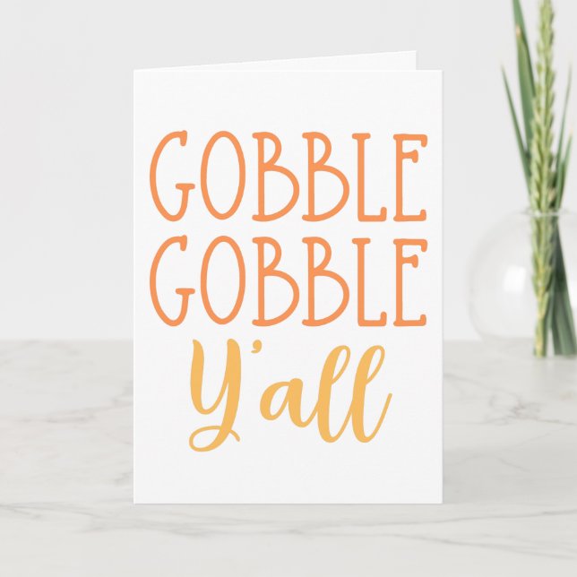 Tarjeta Festiva Gobble Gobble Y'all Gracioso Día de Acción de Grac (Anverso)