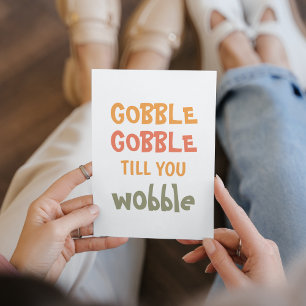 Tarjeta Festiva Gobble hasta que te tambalees   Acción de Gracias