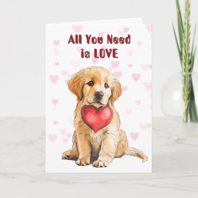 Tarjeta Festiva Golden Retriever Puppy Dog All You Need Valentine (Anverso)