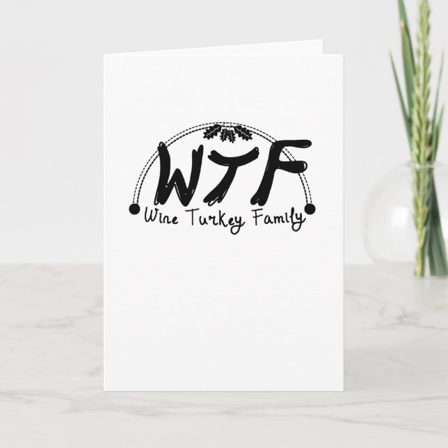 Tarjeta Festiva Graciosa familia WTF Wine Turkey de Acción de Grac (Anverso)