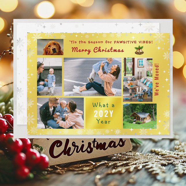 Tarjeta Festiva Gracioso gato de perro que nos hemos mudado de nue (Funny Pet Dog Pawsitive Vibes New Home Christmas We've Moved 6 Photos Elegant Cute Golden Letter)