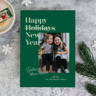 Tarjeta Festiva Green Better Late than Never New Year Card