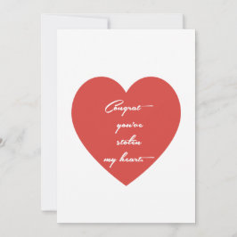 Tarjeta Festiva Greetings Card –“ Congrats You’ve Stolen My Heart"