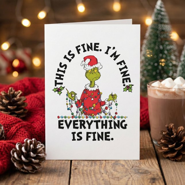 Tarjeta Festiva Grinch | Everything is Fine (Subido por el creador)