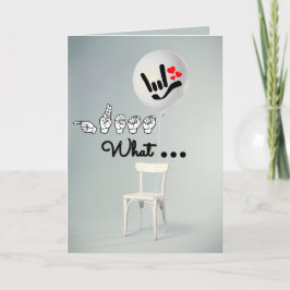 Tarjeta Festiva “Guess What… I Love You” – ASL Birthday Card