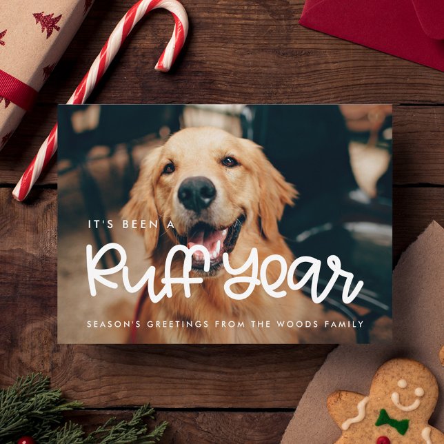 Tarjeta Festiva Ha sido una foto de perro de Año Ruff (Subido por el creador)