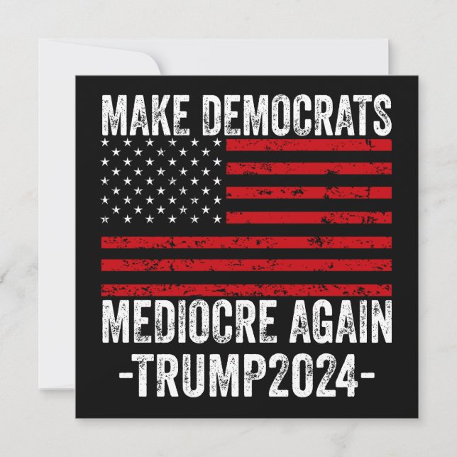 TARJETA FESTIVA HACER MEDIOCRE A LOS DEMÓCRATAS DE NUEVO TRUMP 202 (Anverso)