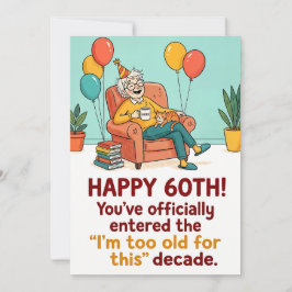 Tarjeta Festiva Happy 60th - Officially Too Old for This Decade