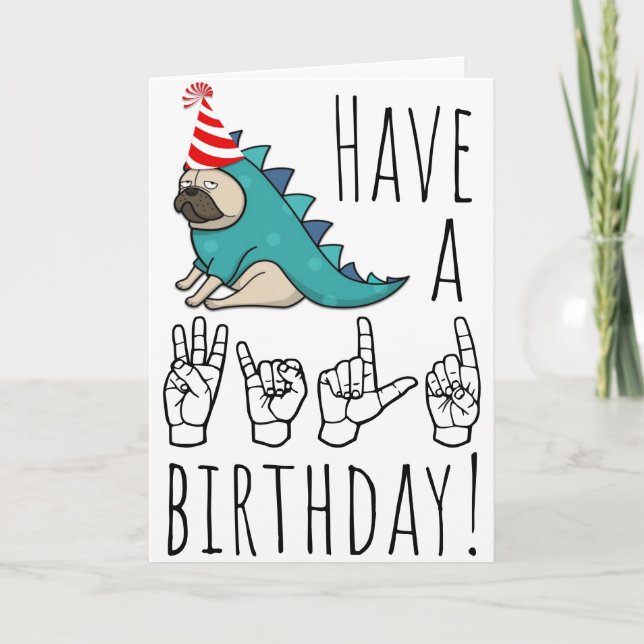 Tarjeta Festiva Have a Wild Birthday! – ASL Pug Party Card (Anverso)