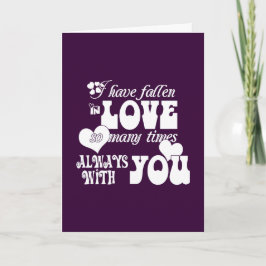 Tarjeta Festiva He caído enamorada muchas veces, siempre contigo