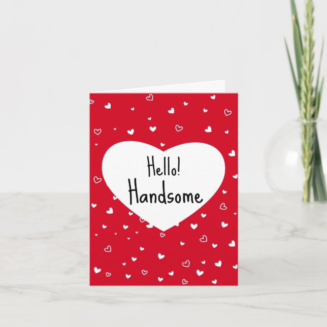 Tarjeta Festiva Hello Handsome El día de San Valentín Card Funny V (Anverso)