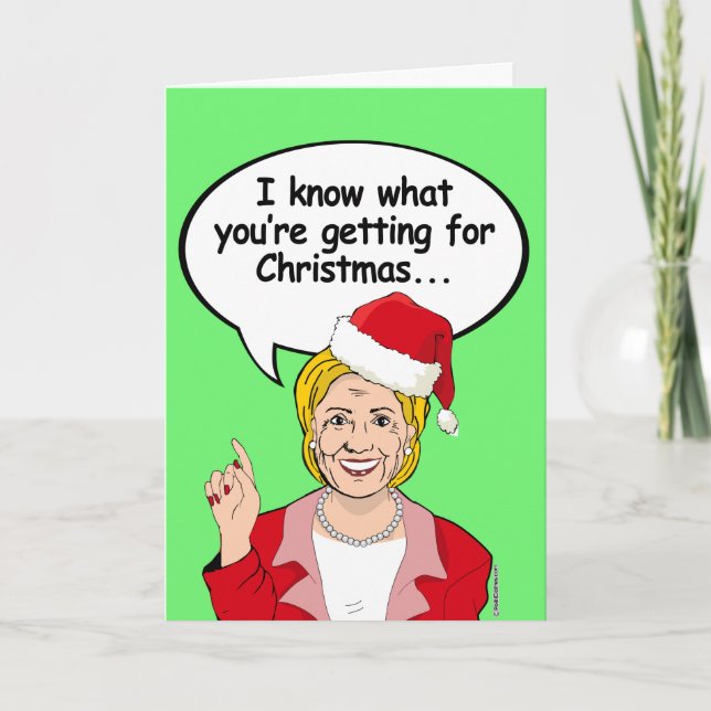 Tarjeta Festiva Hillary sabe lo que estás recibiendo por Navidades (Anverso)