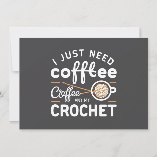 Tarjeta Festiva I Just Need Coffee and My Crochet Quote Art (Anverso)