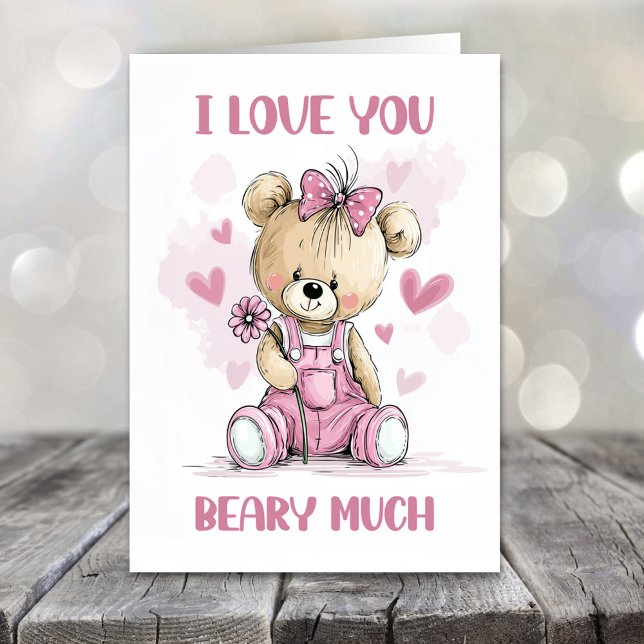 Tarjeta Festiva I Love You Beary Much Teddy Bear Valentines Day (Subido por el creador)
