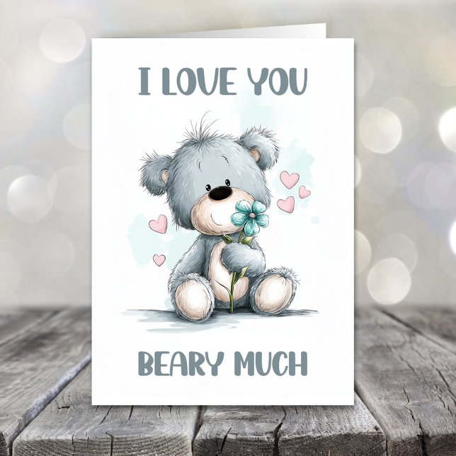 Tarjeta Festiva I Love You Beary Much Teddy Bear Valentines Day (Subido por el creador)