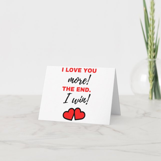 Tarjeta Festiva I Love You More! The End. I Win! Black (Anverso)