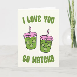 Tarjeta Festiva I Love You So Matcha Valentines Day Card