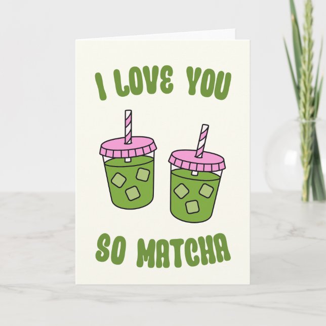 Tarjeta Festiva I Love You So Matcha Valentines Day Card (Anverso)