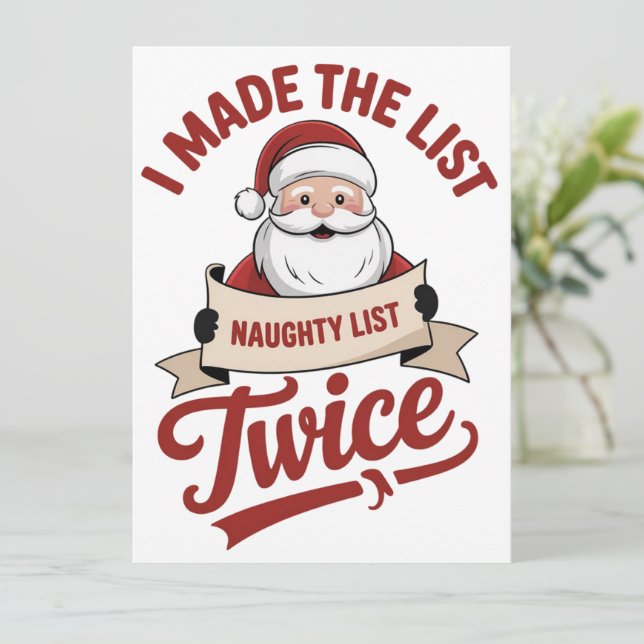 Tarjeta Festiva I Made The List Twice Naughty Christmas Santa (Anverso de pie)