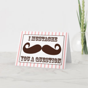 Tarjeta Festiva I Mustache You a Question