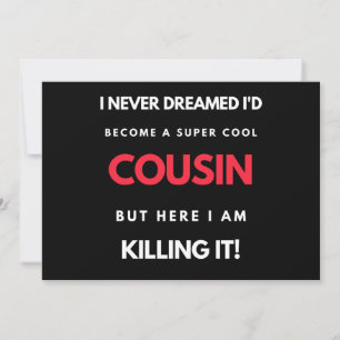 Tarjeta Festiva I Never Dreamed I'd Become A Super Cool Cousin