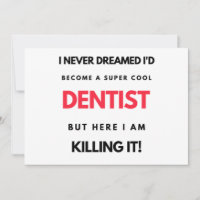I Never Dreamed I'd Become A Super Cool Dentist 2
