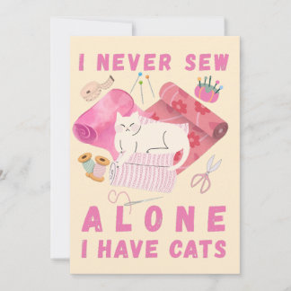 Tarjeta Festiva I Never Sew Alone I Have Cats - A Cat Sewing