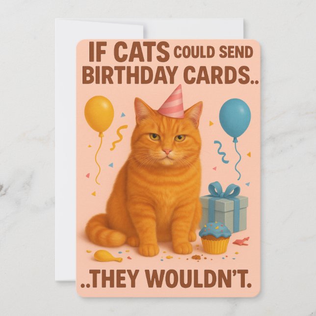 Tarjeta Festiva If Cats Could Send Birthday Cards... They Wouldn’t (Anverso)