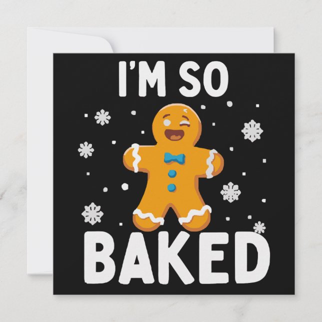 Tarjeta Festiva I'm So Baked Gingerbread Man Christmas Cookie Bake (Anverso)