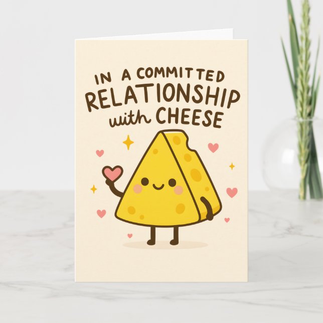 Tarjeta Festiva In a Committed Relationship with Cheese Lover (Anverso)