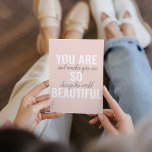 Tarjeta Festiva Inspiración, Eres Tan Hermosa Cita Positiva<br><div class="desc">Inspiración,  Eres Tan Hermosa Cita Positiva</div>