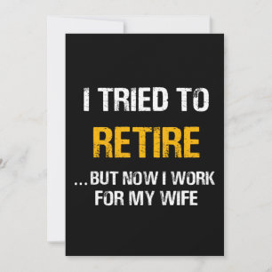Tarjeta Festiva Intenté Retirarme Pero Ahora Trabajo Para Mi Espos