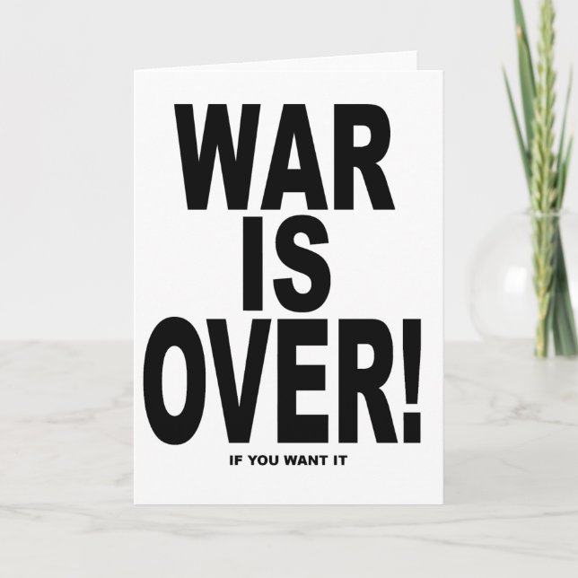 Tarjeta Festiva La guerra ha terminado si usted la quiere (Anverso)
