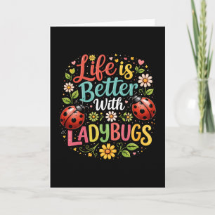 Tarjeta Festiva La vida es mejor con mariquitas