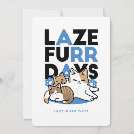 Tarjeta Festiva Laze Furr Days - Diseño de gatos perezosos