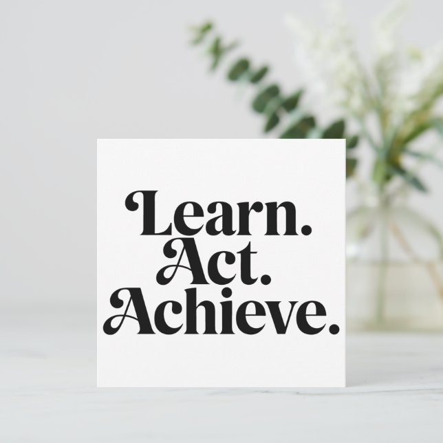 Tarjeta Festiva "Learn. Act. Achieve." - Art Typographique Minimal (Anverso de pie)