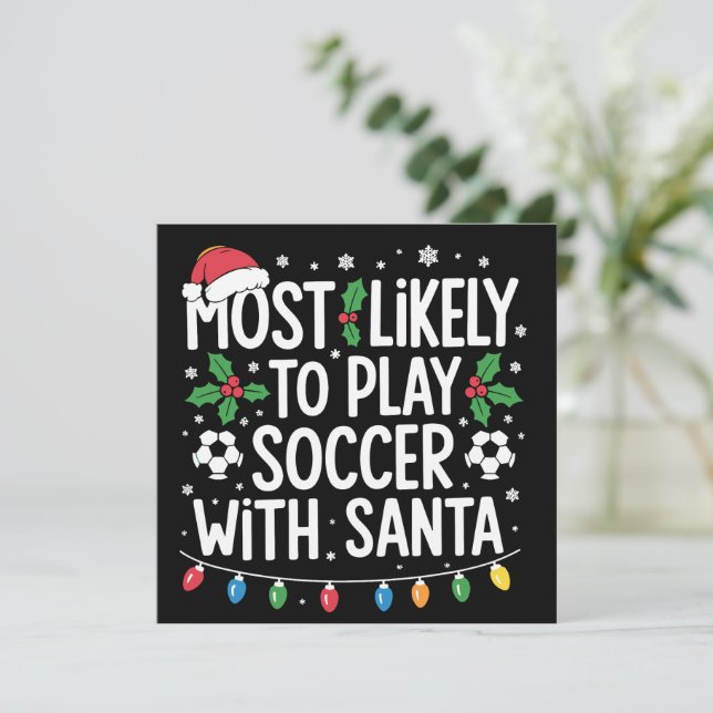 Tarjeta Festiva Lo Más Probable Es Jugar Fútbol Con Nochebuena De  (Anverso de pie)
