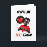 Tarjeta Festiva Los mejores amigos melanin pequeño Valentines bff<br><div class="desc">Un adorable niño afroamericano que sonríe ampliamente lleva puesto un tee rojo y sostiene un globo en forma de corazón rojo contra un fondo blanco y negro que tiene las palabras "eres mi mejor amigo" con letras en negrita en negro y rojo. Esto es ideal para los mejores amigos que...</div>