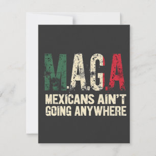 Tarjeta Festiva Los mexicanos de MAGA no van a ningún lugar de EE.