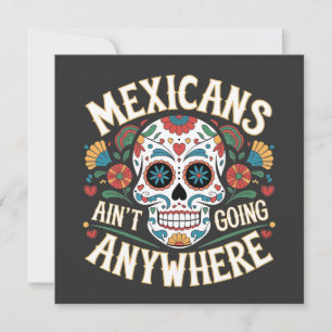 Tarjeta Festiva Los mexicanos de MAGA no van a ninguna parte
