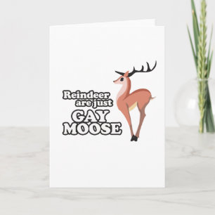 Tarjeta Festiva LOS REINDERES SON SÓLO MOSAS GAY -.png