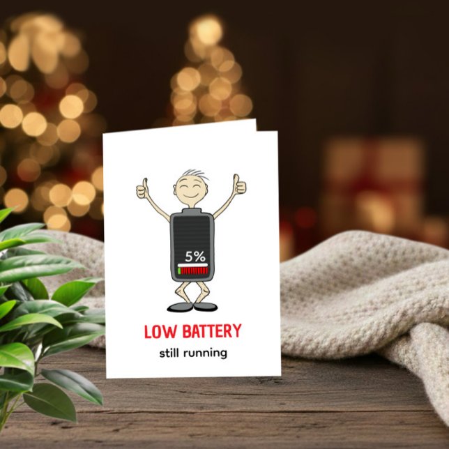 Tarjeta Festiva Low Battery Still Running Funny Birthday Card (Subido por el creador)