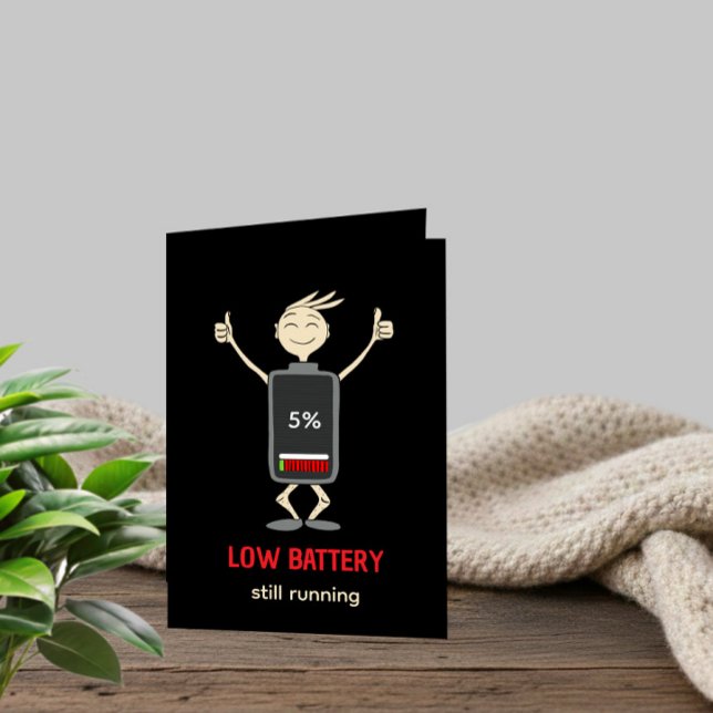 Tarjeta Festiva Low Battery Still Running Funny Birthday Card (Subido por el creador)